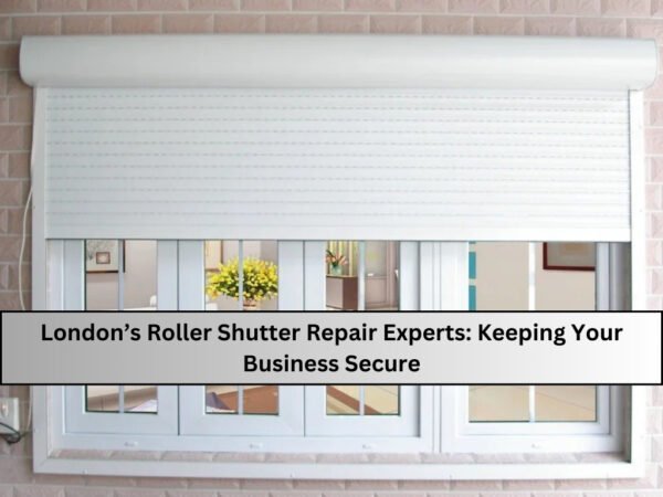 London's Roller Shutter Repair Experts: Keeping Your Business Secure