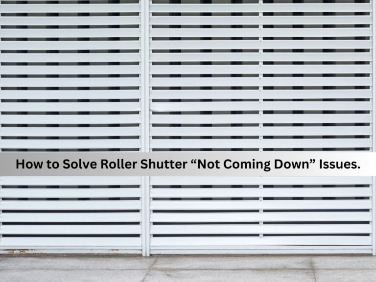 Rollig Shutter Problem How to Solve Roller Shutter